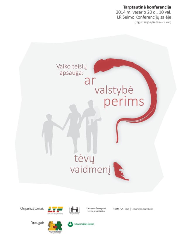 Tarptautinė konferencija „Vaiko teisių apsaugos sistema: ar valstybė perims tėvų vaidmenį?“