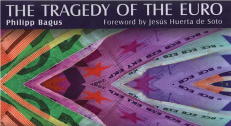 „Deja, nuo euro įvedimo socialistinės tendencijos sustiprėjo ir tai lėmė dar didesnę Europos vyriausybių centralizaciją. Tai pati liūdniausia euro tragedija.“, – rašoma 2010 m. išleistoje Philipp Bagus studijoje „Euro tragedija”