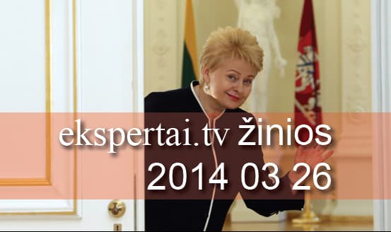 Kovo 26 d. „ekspertai.tv“ žinios (speciali laida)