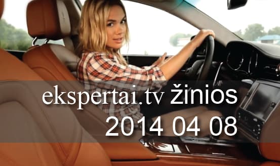 Balandžio 8 d. „ekspertai.tv“ žinios