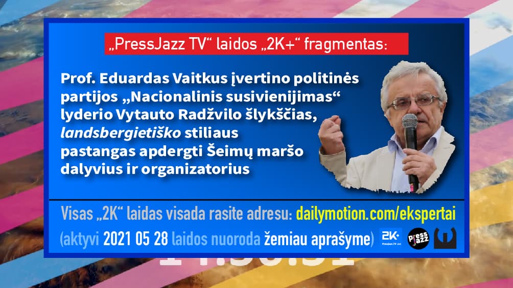 Politinės partijos „Nacionalinis susivienijimas“ lyderis Vytautas Radžvilas po gegužės mėnesio viduryje vykusio „Didžiojo šeimų gynimo maršo 2021“, paskelbė savo pirmuosius įspūdžius.