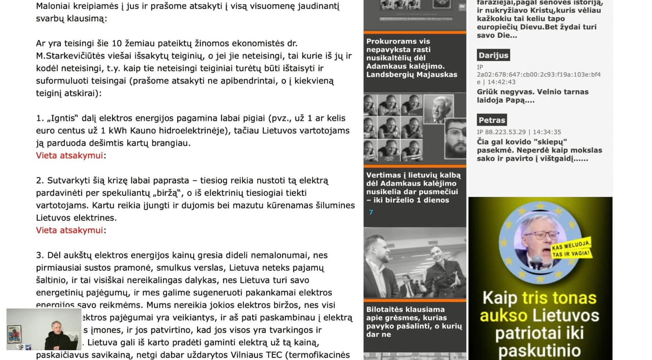 Mums reikia susitaikyti su esama situacija ir per daug nespurdėti, dėl brangios energijos