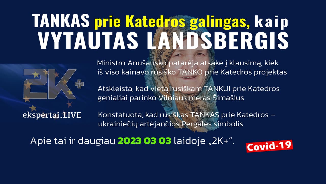 Istorikas Landsbergį prilygino rusiškam tankui...