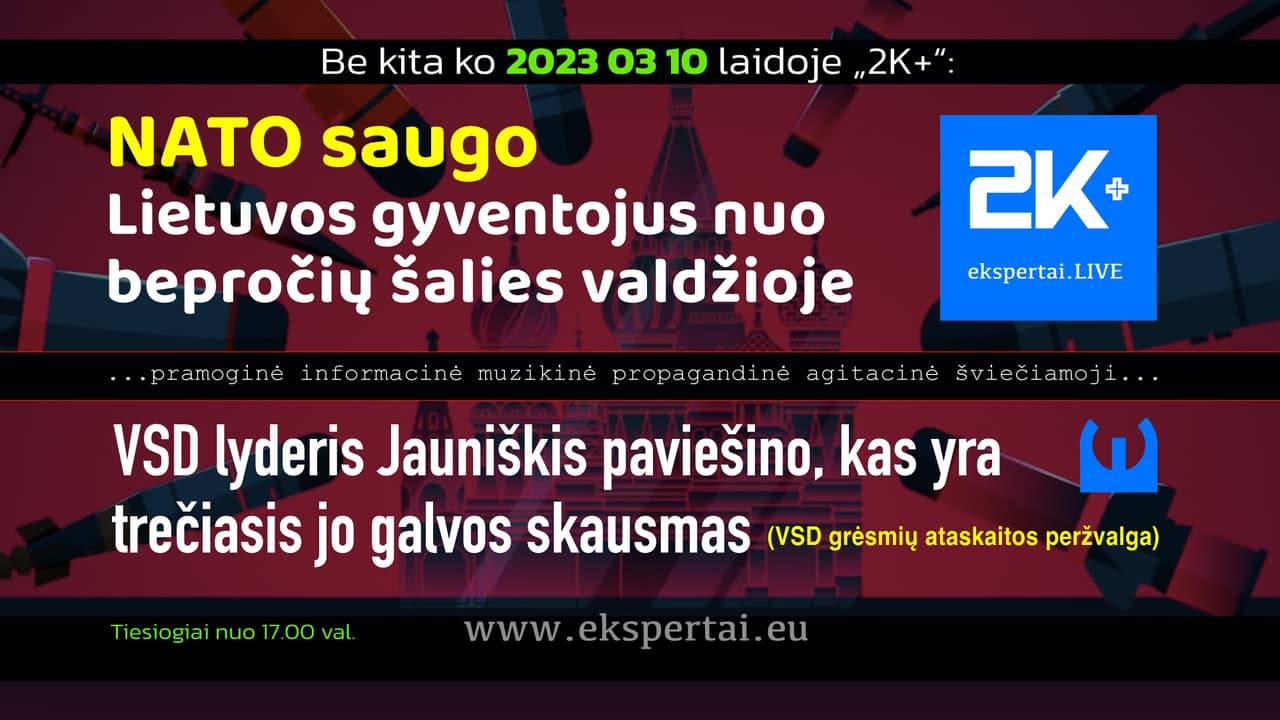 NATO saugo Lietuvos gyventojus nuo bepročių šalies valdžioje