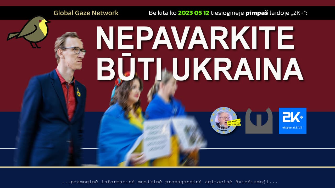 Nepavarkite būti Ukraina, niekada nepamirškite šių Landsbergių Minedo raginimo