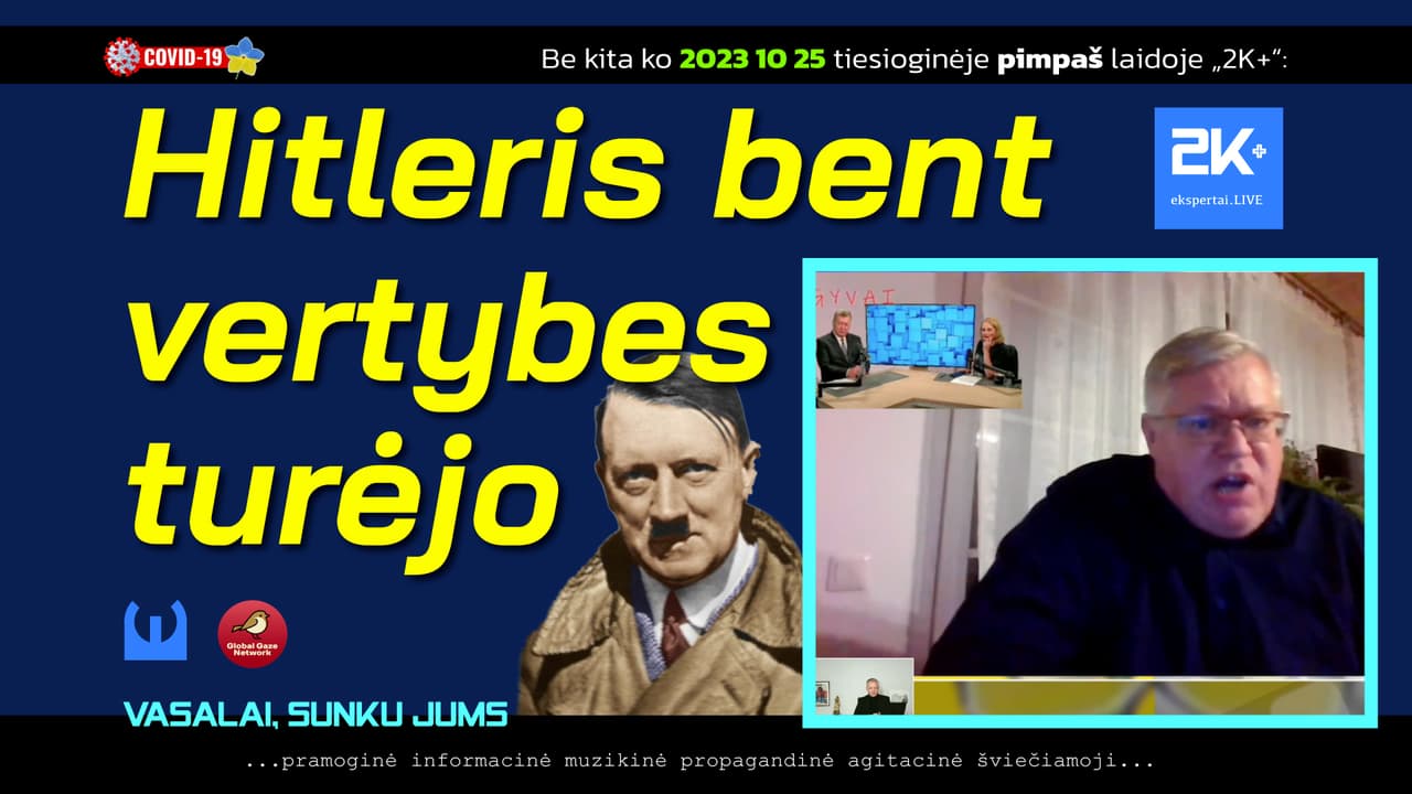 Hitleris bent vertybes turėjo