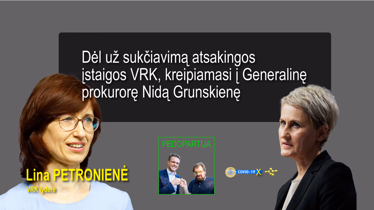 Dėl už sukčiavimą atsakingos įstaigos VRK, kreipiamasi į Generalinę prokurorę Nidą Grunskienę