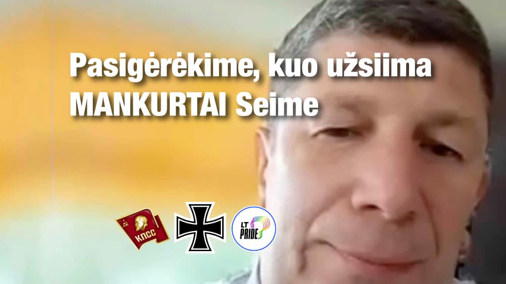 Pasigėrėkime, kuo užsimima mankurtai Seime