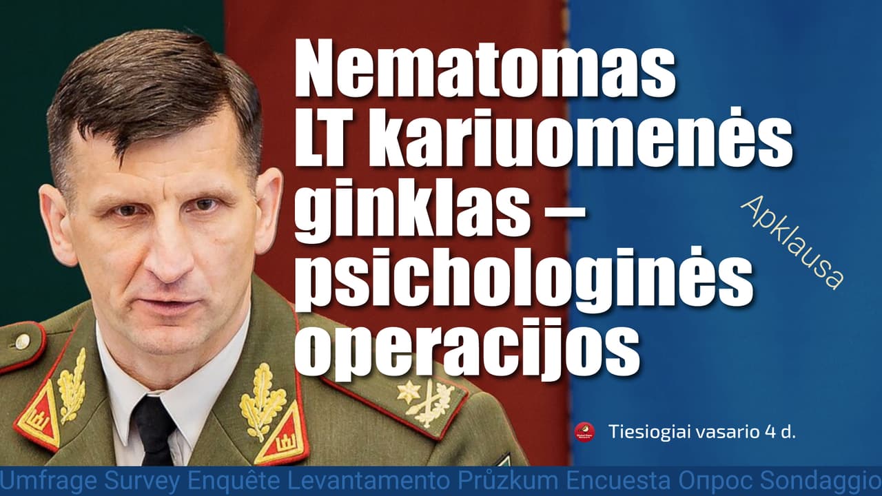 LT kariuomenė vykdo psichologines operacijas prieš piliečius, siekiant ginti piliečių interesą